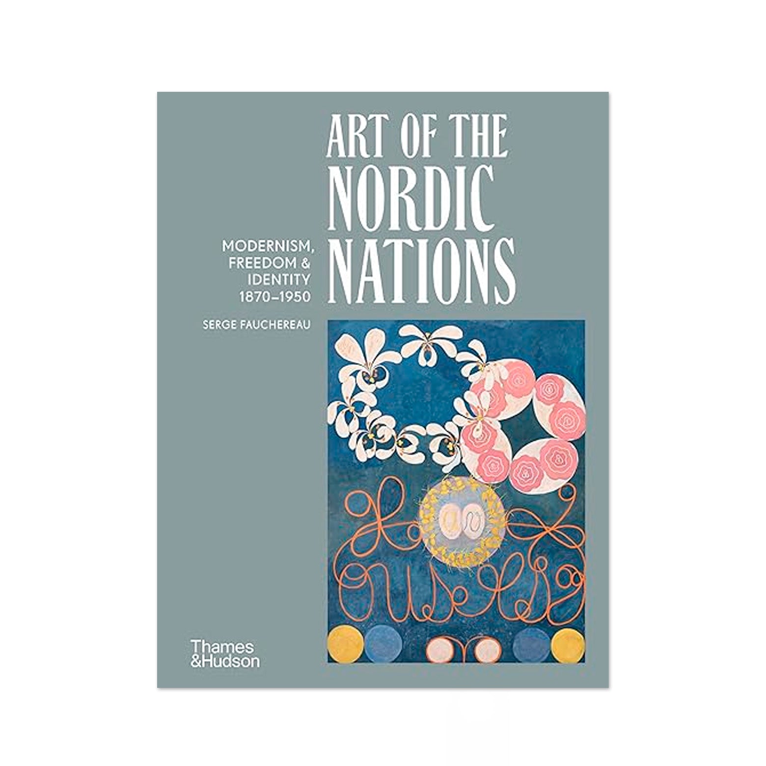 Art of the Nordic Nations - Roads to Modernism in Denmark, Iceland, Norway, and Sweden, 1870–1950