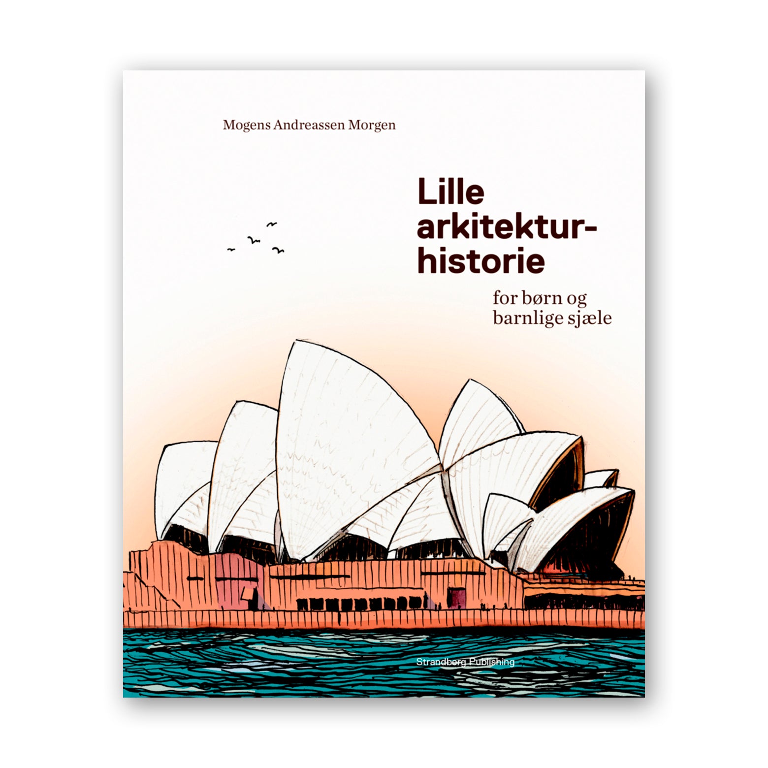 Little history of architecture for children and childish souls