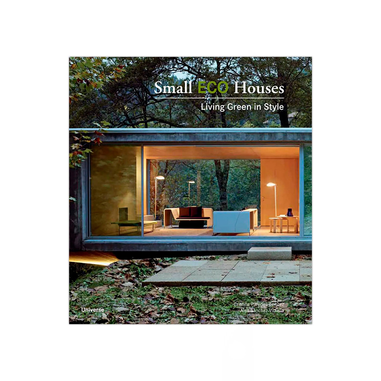 Forside af Small Eco Houses - n inspirerende bog om moderne, miljøbevidste boliger. Udgivet af Rizzoli International