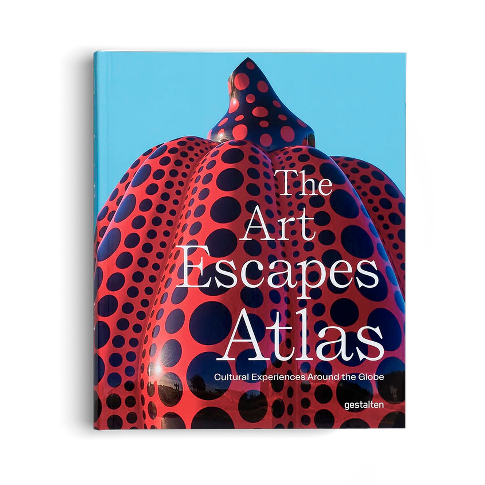 The Art Escapes Atlas - Cultural Experiences Around the Globe