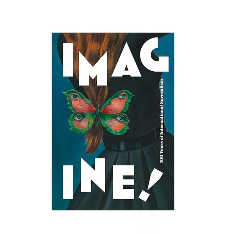 Imagine - 100 Years of International Surrealism