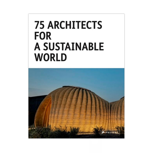 75 Archictects for a Sustainable World