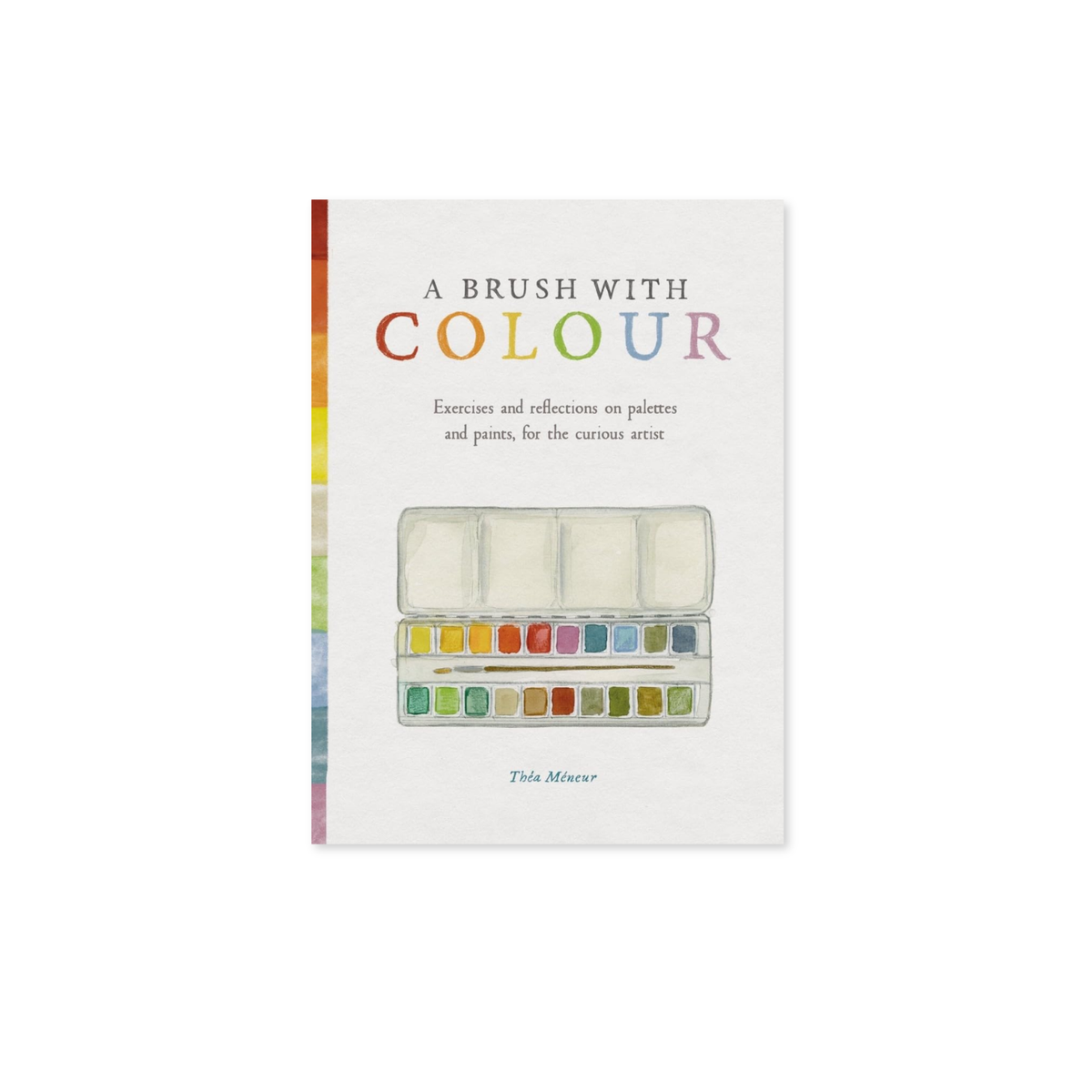 A Brush of Colour af Thea Meneur udgivet af Skittledog fra Thames & Hudson