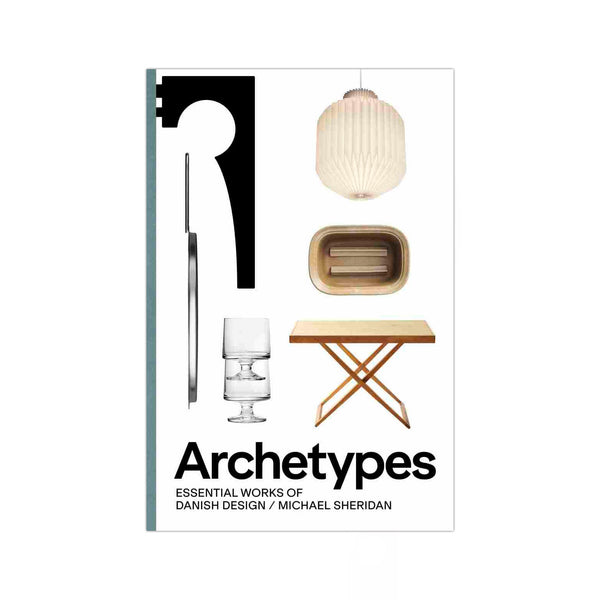 Archetypes - Essential Works of Danish Design