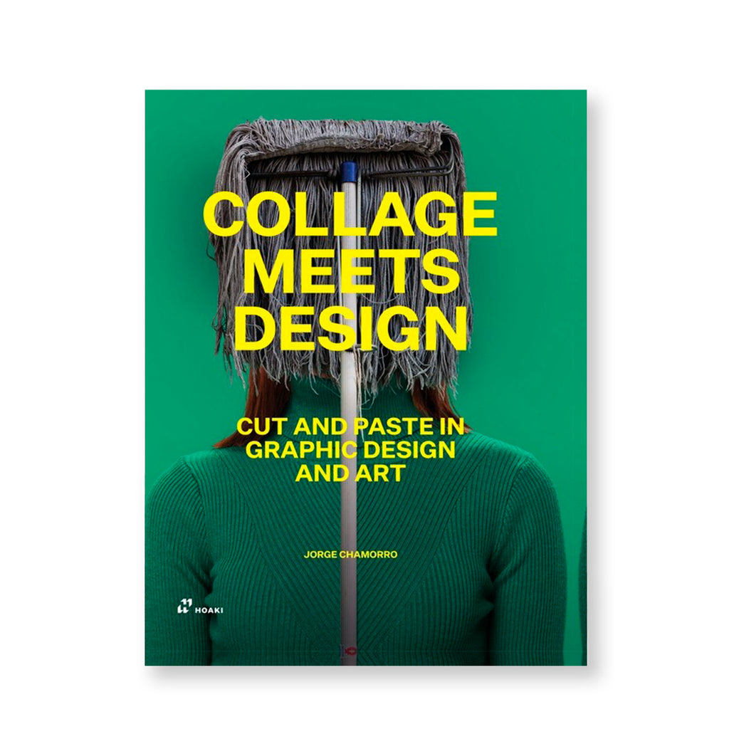 Collage Meets Design: Cut and Paste in Graphic Design and Art