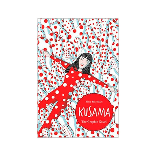 Kusama A Graphic Biography