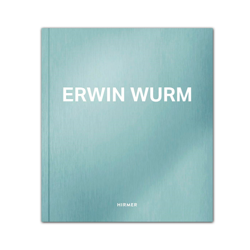 Erwin Wurm