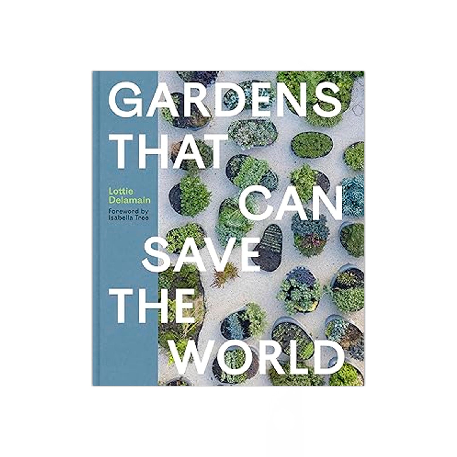 Gardens That Can Save the World