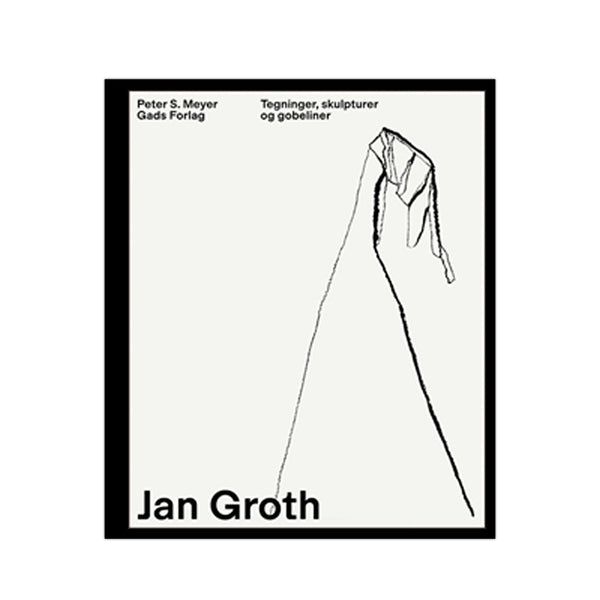 Jan Groth - Drawings, sculptures and tapestries