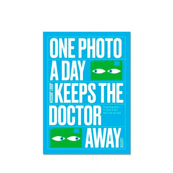 One Photo a Day Keeps the Doctor Away - Joost Joossen