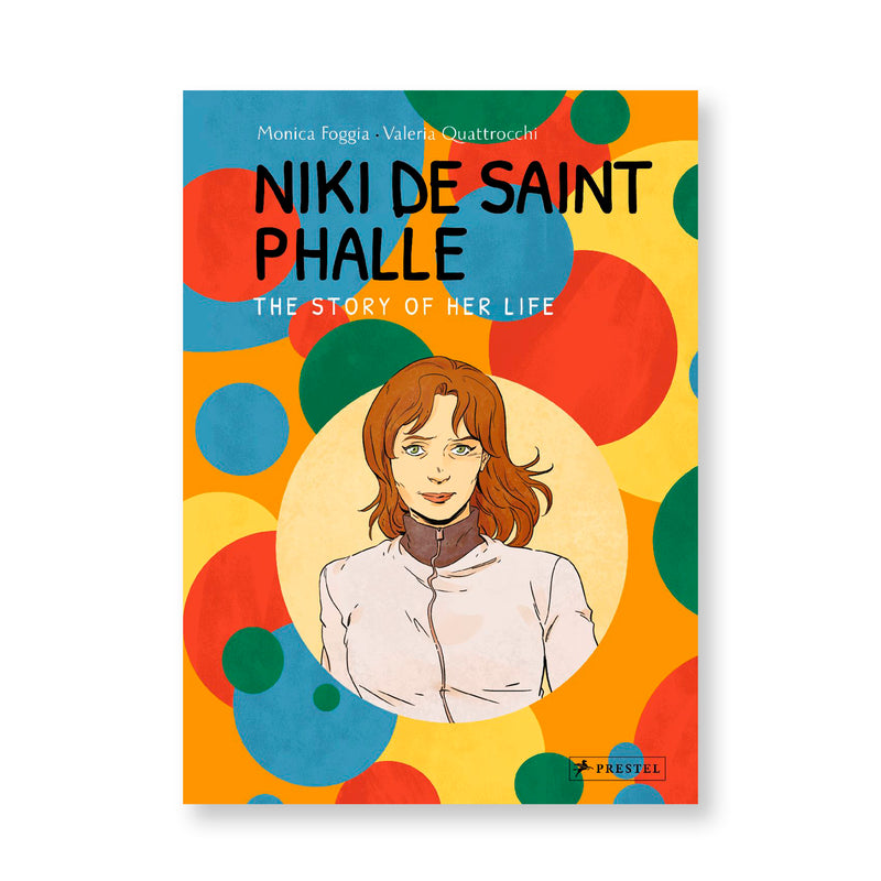 Niki de Saint Phalle - The Story of her Life