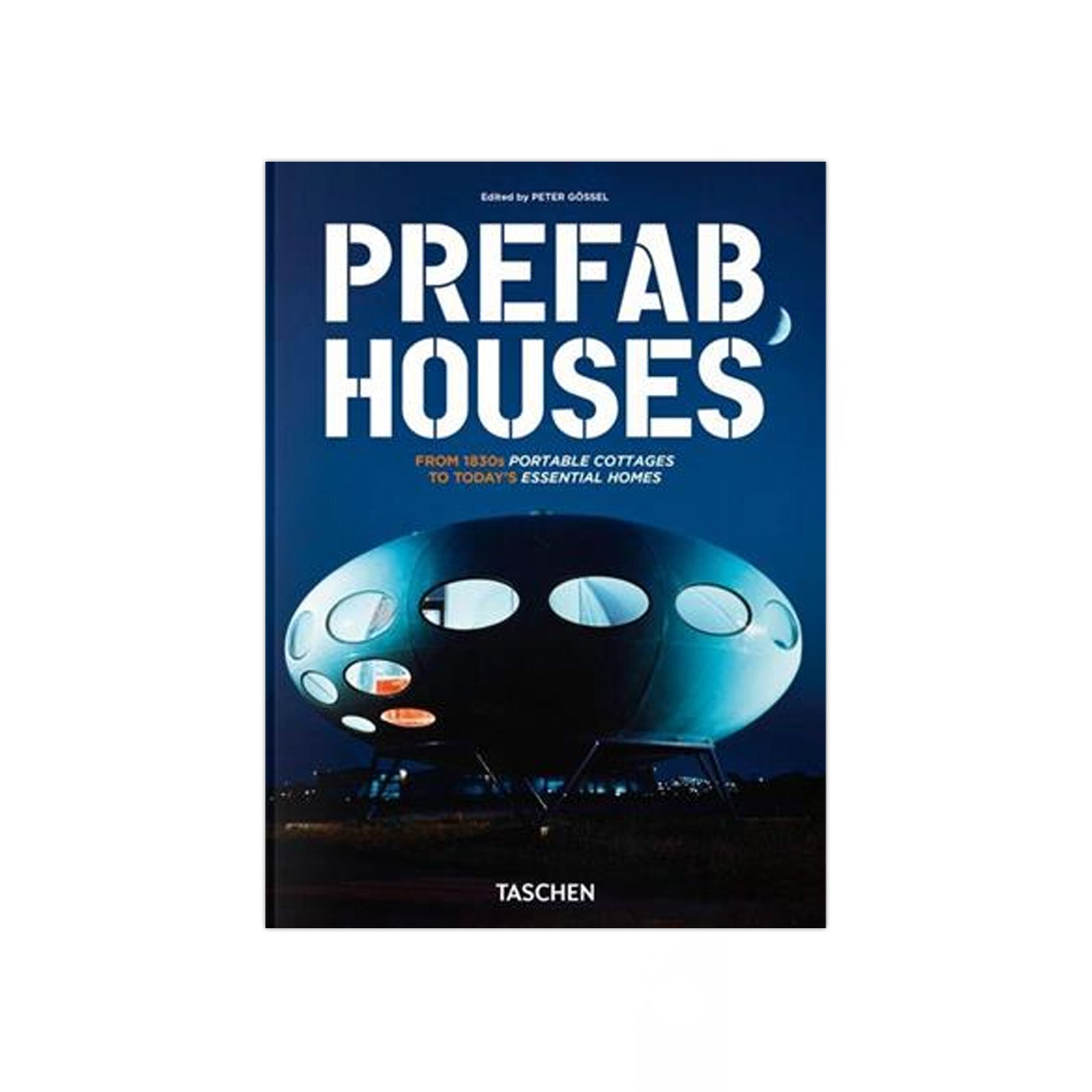 Forside af Prefab Houses - arkitekturbog om præfabrikerede huse fra USA til Europa, Asien og Afrika. Udgivet af Taschen