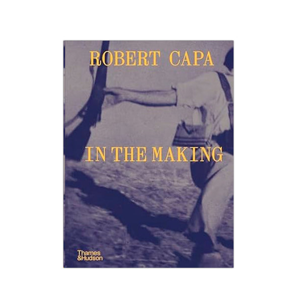 Robert Capa - In the Making