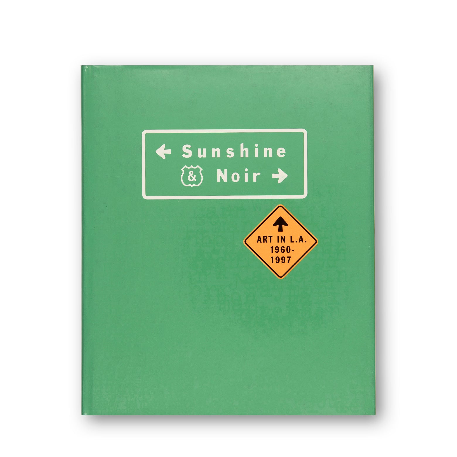 Sunshine & Noir - Art in L.A. 1960-1997