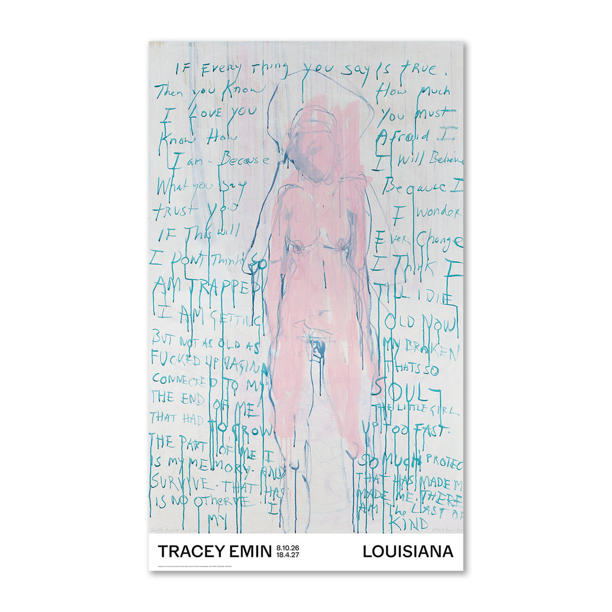 Plakat med værk af Tracey Emin I am the last of my kind udgivet i forbindelse med udstilling Tracey Emin - a second life på Louisiana Museum of Modern Art 2026