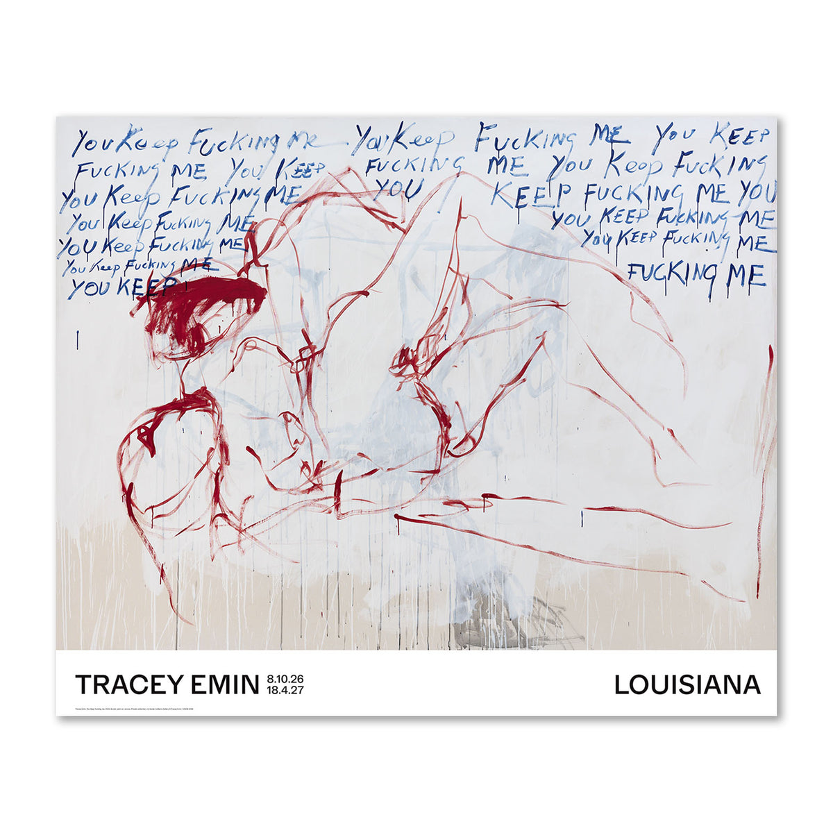 Tracey Emin – You keep fucking me (2024)