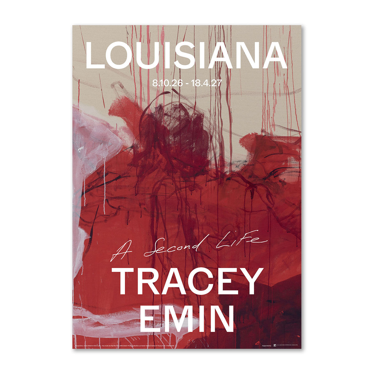Tracey Emin I never Asked to Fall in Love You made me Feel like This Udstillingsplakat udgivet i forbindelse med udstilling på louisiana museum of modern art oktober 2026