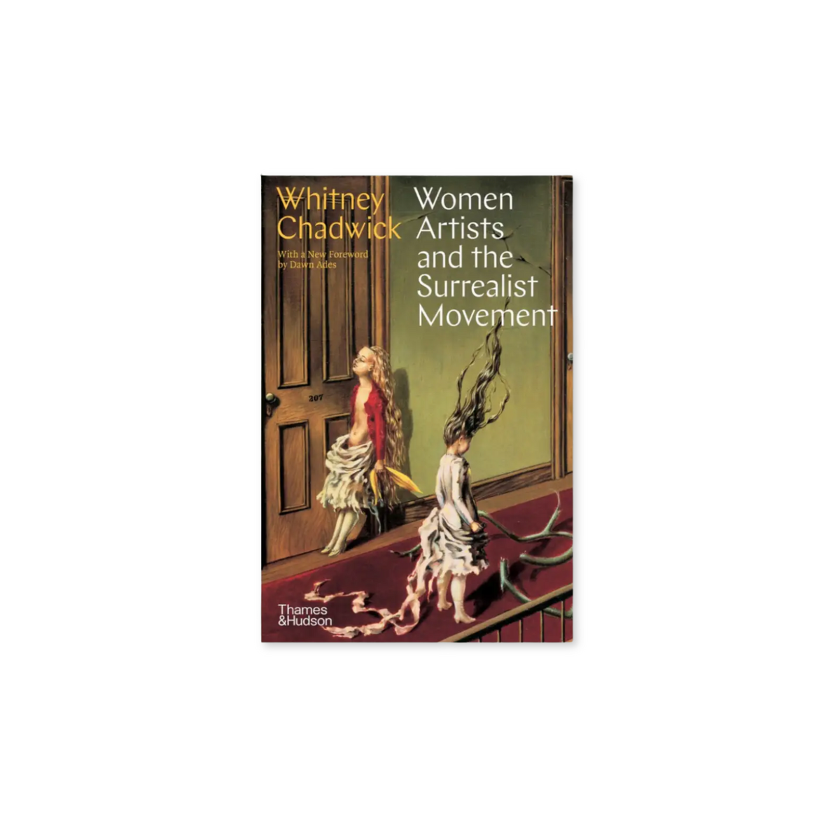 Women Artists and the Surrealist Movement af Whitney Chadwick udgivet af thames and hudson