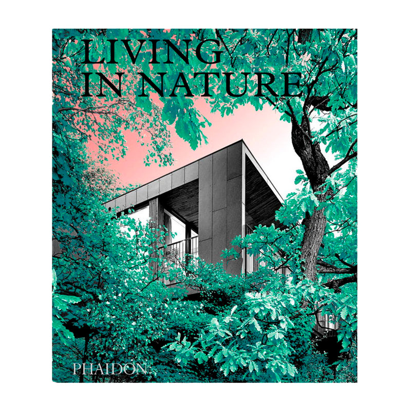 Living in Nature af Phaidon