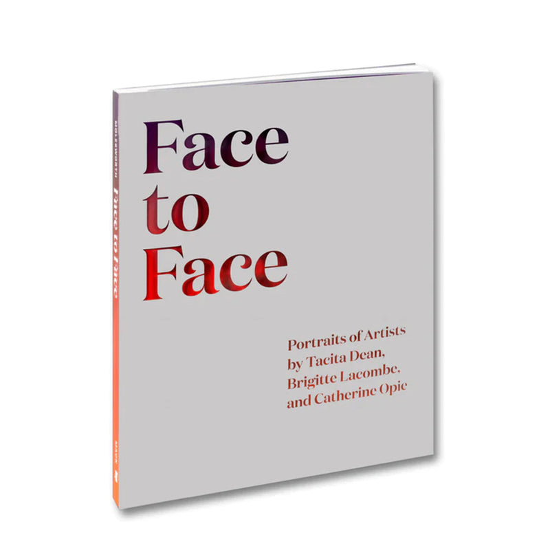 Face to Face - Portraits of Artists by Dean Lacombe and Opie
