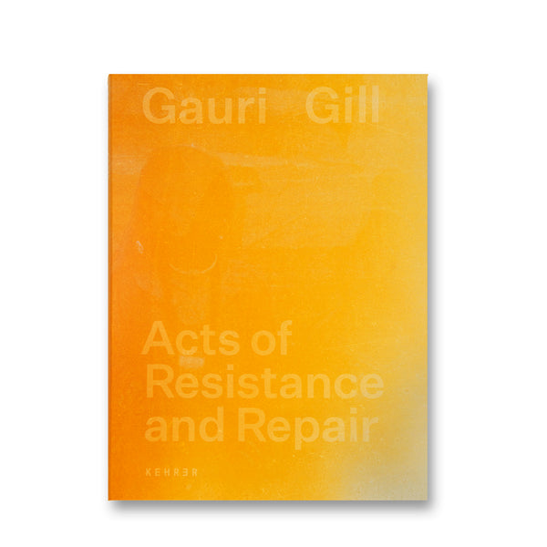 Gauri Gill – Acts of Resistance and Repair