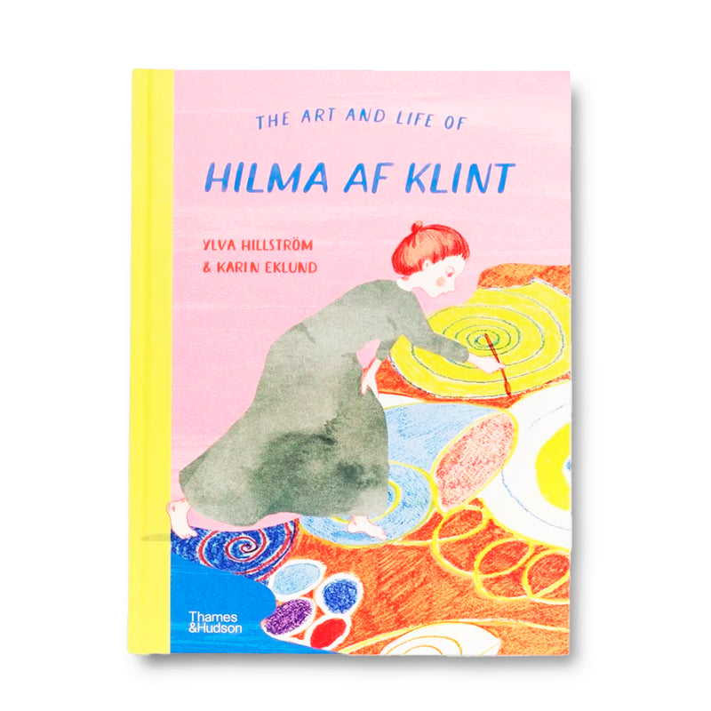 The Art and Life of Hilma by Klint